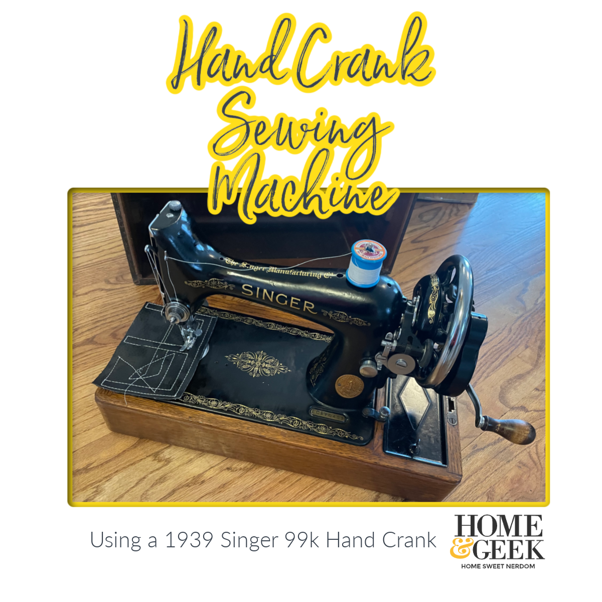 Using a hand crank sewing machine Home and Geek